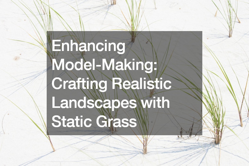 Enhancing Model-Making Crafting Realistic Landscapes with Static Grass