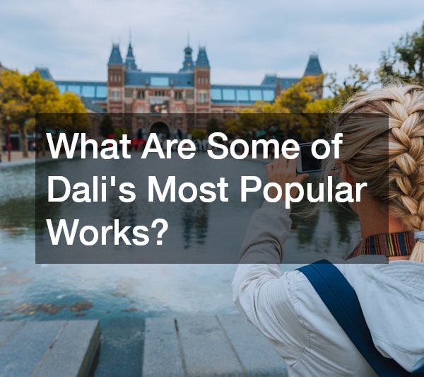 What Are Some of Dalis Most Popular Works?